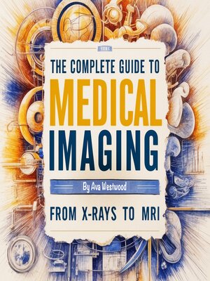 cover image of The Complete Guide to Medical Imaging